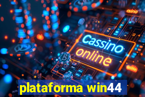 plataforma win44